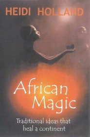 UC African Magic: Traditional Ideas that Heal a Continent