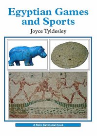 Egyptian Games and Sports (Shire Egyptology) (Shire Egyptology)
