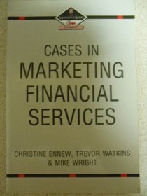 Cases in Marketing Financial Services (Marketing Series: Student)