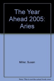 The Year Ahead 2005: Aries
