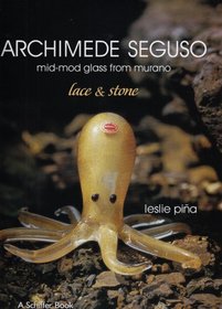 Archimede Seguso: Mid-mod Glass from Murano: Lace & Stone