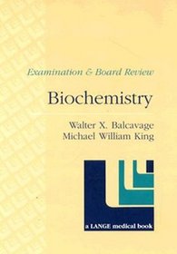Biochemistry: Examination and Board Review