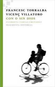 Con o sin Dios: Cuarenta cartas cruzadas (Spanish Edition)