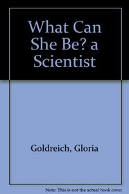 What Can She Be? a Scientist