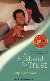 A Husband to Trust (Medical Romance)