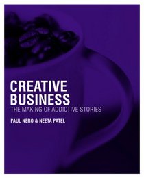 Creative Business: The Making of Addictive Stories