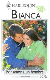 Por Amor A Un Hombre  (For Love To A Man) (Bianca, 317)