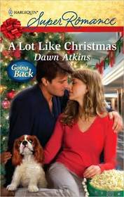 A Lot Like Christmas (Going Back) (Harlequin Superromance, No 1671)