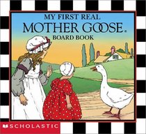 My First Real Mother Goose (Mother Goose)