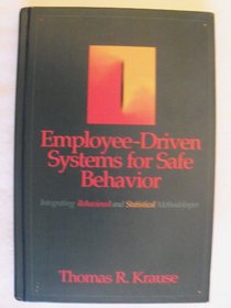Employee-Driven Systems for Safe Behavior: Integrating Behavioral and Statistical Methodologies