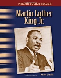 Martin Luther King Jr.: The 20th Century (Primary Source Readers)