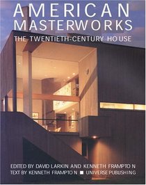 American Masterworks: The Twentieth Century House (Universe Architecture Series)