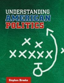 Understanding American Politics (UTP Higher Education)