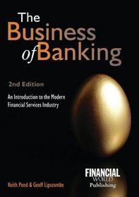 The Business of Banking: An Introduction to the Modern Financial Services Industry