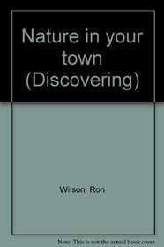 Nature in your town (Discovering)