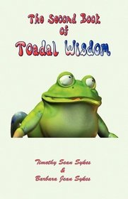 The Second Book of Toadal Wisdom