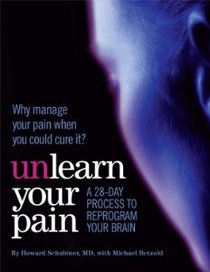Unlearn Your Pain, Second Edition 2012