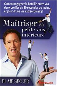 Matriser sa petite voix intrieure (French Edition)