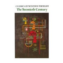 Classics of Western Thought : The Twentieth Century, Volume IV (Classics of Western Thought)