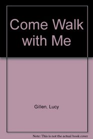 Come Walk with Me