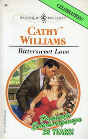 Bittersweet Love (Harlequin Presents Subscription, No 81)