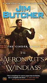 The Aeronaut's Windlass (Cinder Spires, Bk 1)