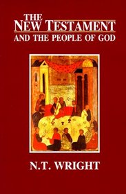 The New Testament and the People of God (Christian Origins and the Question of God)