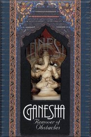 Ganesha -Remover of Obstacles
