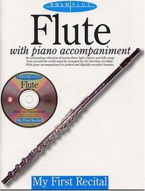 Solo Plus: Flute With Piano Accompaniment (Solo Plus: My First Recital)