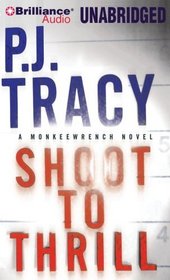 Shoot to Thrill: A Monkeewrench Novel