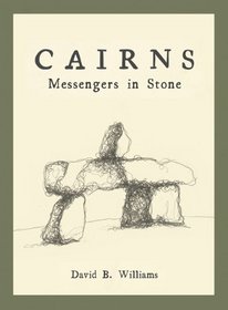 Cairns: Messengers In Stone