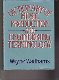 Dictionary of Music Production and Engineering Terminology