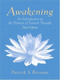 Awakening: An Introduction to the History of Eastern Thought (3rd Edition)