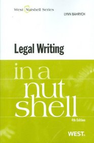 Legal Writing in a Nutshell, 4th (Nutshell Series)
