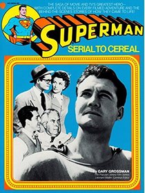 Superman: Serial to Cereal