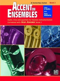Accent on Ensembles, Bk 2: B-Flat Clarinet/Bass Clarinet (Accent on Achievement)