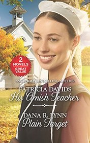 His Amish Teacher / Plain Target (Amish Bachelors) (Love Inspired Amish Collection)