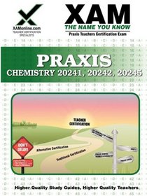 Praxis Chemistry 20241, 20242, 20245: Teacher Certfication Exam (XAM PRAXIS)