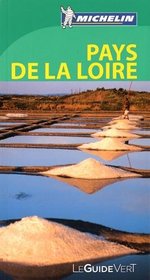 Guide Vert Pays de la Loire [ Green Guide in FRENCH - Loire Valley ] (French Edition)
