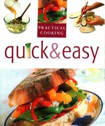 Practical Cooking Quick & Easy