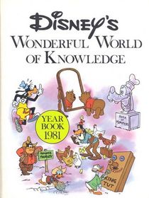 Disney's Wonderful World of Knowledge--Year Book 1981