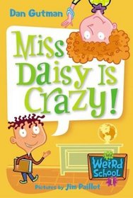 My Weird School #1: Miss Daisy Is Crazy! (My Weird School)