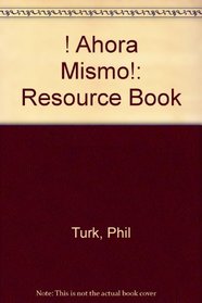! Ahora Mismo!: Resource Book