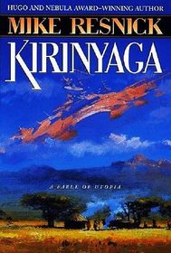 Kirinyaga (Fable of Utopia, Bk 1)