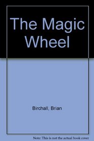 The Magic Wheel (Voyages)