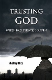 Trusting God When Bad Things Happen (Forgiveness Formula)