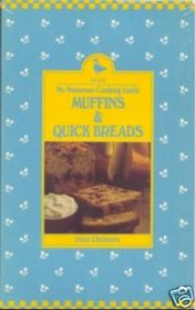 Muffins and Quick Breads (No Nonsense Cooking Guides)