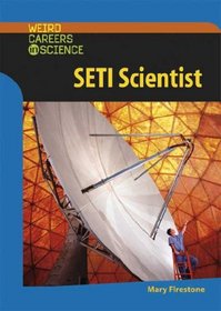 SETI Scientist (Weird Careers in Science)