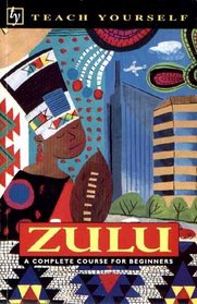 Teach Yourself Zulu Complete Course (Teach Yourself)