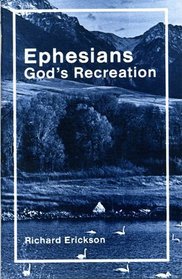 Ephesians - God's Recreation - 12 Lessons